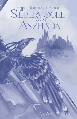 Die Silbervögel von Anzhada II