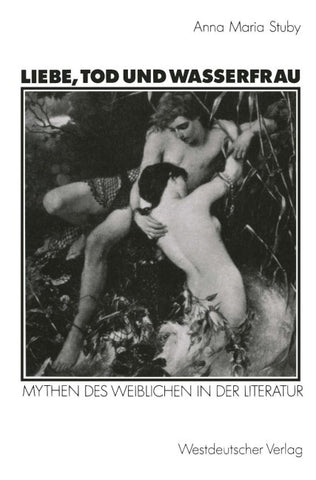 Liebe, Tod und Wasserfrau
