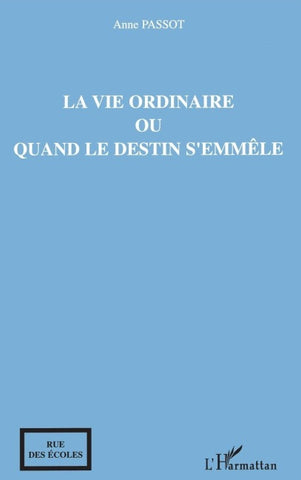 La vie ordinaire ou quand le destin s'emmêle