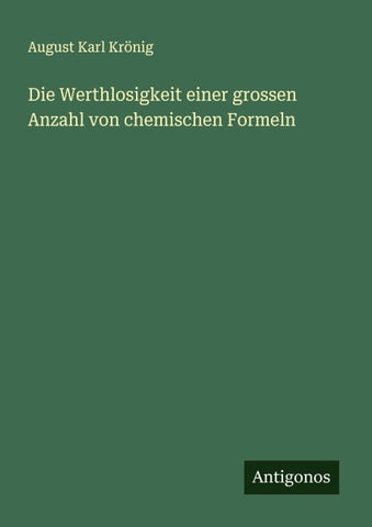 Die Werthlosigkeit einer grossen Anzahl von chemischen Formeln