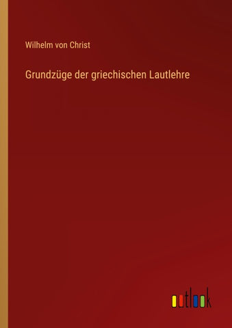 Grundzüge der griechischen Lautlehre