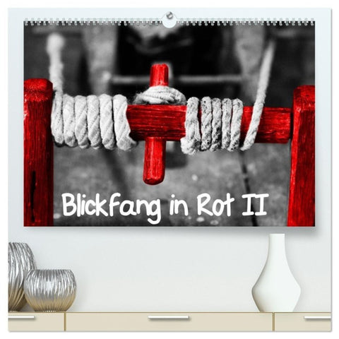 Blickfang in Rot (hochwertiger Premium Wandkalender 2027 DIN A2 quer), Kunstdruck in Hochglanz