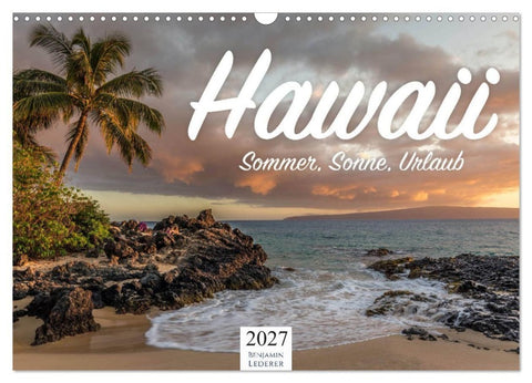 Hawaii - Sommer, Sonne, Urlaub (Wandkalender 2027 DIN A3 quer), CALVENDO Monatskalender