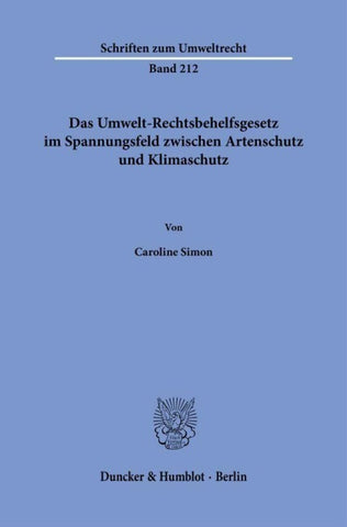 Das Umwelt-Rechtsbehelfsgesetz im Spannungsfeld zwischen Artenschutz und Klimaschutz