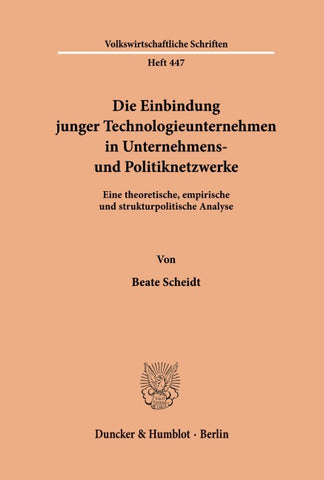 Die Einbindung junger Technologieunternehmen in Unternehmens- und Politiknetzwerke.