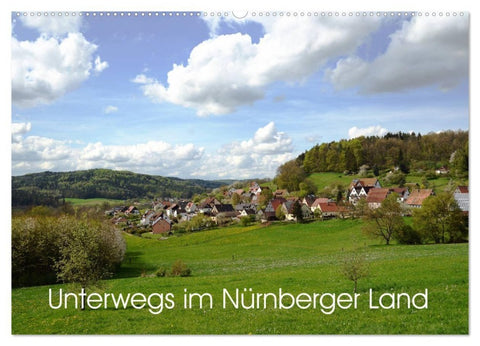 Unterwegs im Nürnberger Land (Wandkalender 2027 DIN A2 quer), CALVENDO Monatskalender