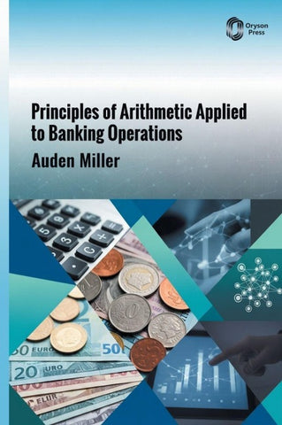 Principles of Arithmetic Applied to Banking Operations