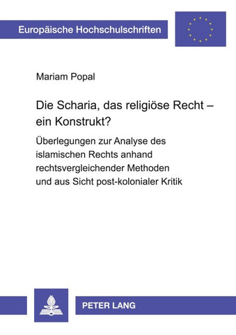 Die Scharia, das religiöse Recht – ein Konstrukt?