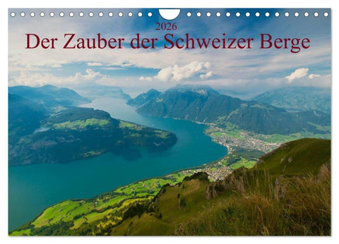 Der Zauber der Schweizer Berge (Wandkalender 2026 DIN A4 quer), CALVENDO Monatskalender