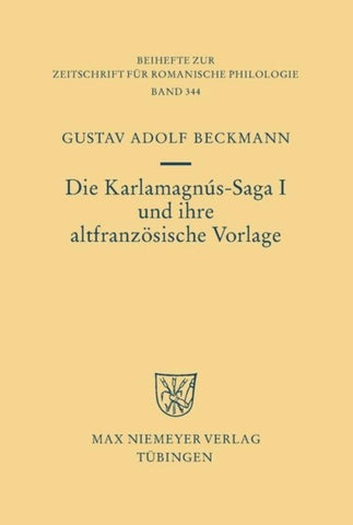 Die Karlamagnús-Saga I und ihre altfranzösische Vorlage