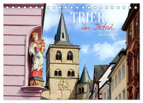 Trier - im Detail (Tischkalender 2027 DIN A5 quer), CALVENDO Monatskalender