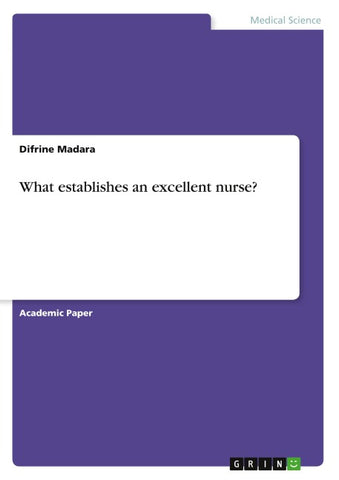 What establishes an excellent nurse?