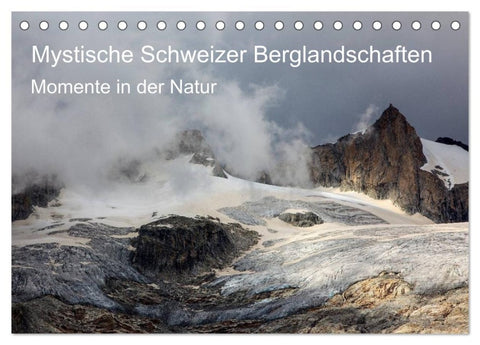 Mystische Schweizer Berglandschaften - Momente in der Natur (Tischkalender 2026 DIN A5 quer), CALVENDO Monatskalender