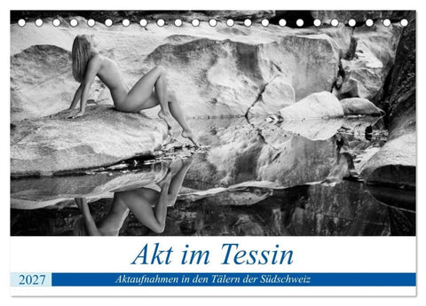 Akt im Tessin (Tischkalender 2027 DIN A5 quer), CALVENDO Monatskalender