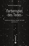 Farbenspiel des Todes