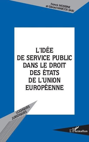 L'IDÉE DE SERVICE PUBLIC DANS LE DROIT DES ÉTATS DE L'UNION EUROPÉENNE