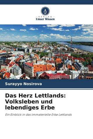 Das Herz Lettlands: Volksleben und lebendiges Erbe