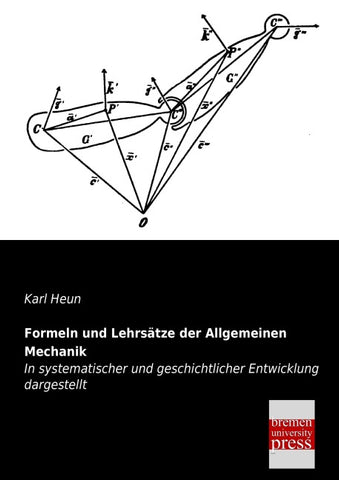 Formeln und Lehrsätze der Allgemeinen Mechanik