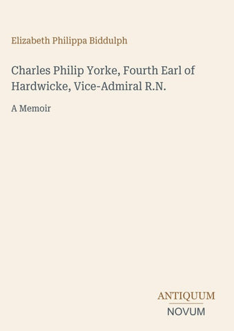Charles Philip Yorke, Fourth Earl of Hardwicke, Vice-Admiral R.N.