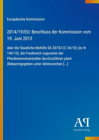 2014/19/EU: Beschluss der Kommission vom 19. Juni 2013