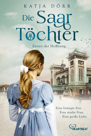 Die Saar-Töchter - Zeiten der Hoffnung