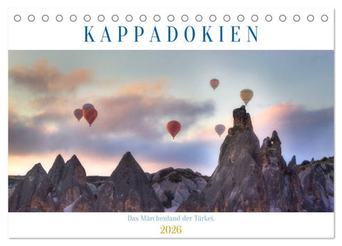 Kappadokien - Das Märchenland der Türkei (Tischkalender 2026 DIN A5 quer), CALVENDO Monatskalender