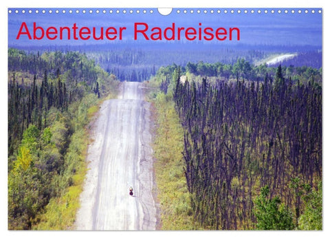 Abenteuer Radreisen (Wandkalender 2027 DIN A3 quer), CALVENDO Monatskalender