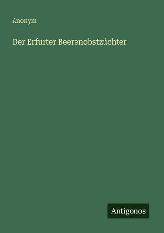 Der Erfurter Beerenobstzüchter