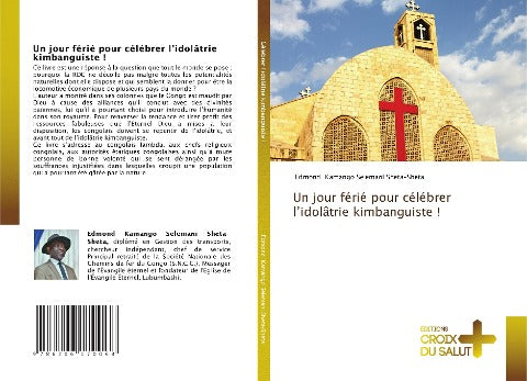 Un jour férié pour célébrer l¿idolâtrie kimbanguiste !