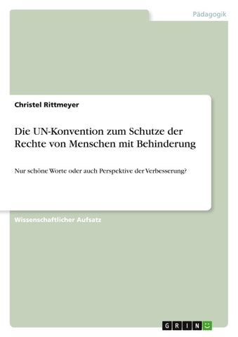 Die UN-Konvention zum Schutze der Rechte von Menschen mit Behinderung
