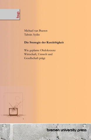 Die Strategie der Kurzlebigkeit