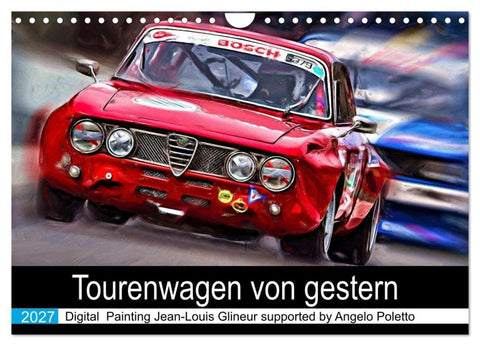 Tourenwagen von gestern (Wandkalender 2027 DIN A4 quer), CALVENDO Monatskalender