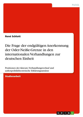 Die Frage der endgültigen Anerkennung der Oder-Neiße-Grenze in den internationalen Verhandlungen zur deutschen Einheit