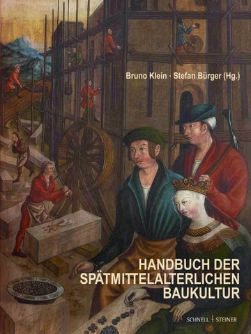Handbuch der spätmittelalterlichen Baukultur