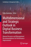 Multidimensional and Strategic Outlook in Digital Business Transformation