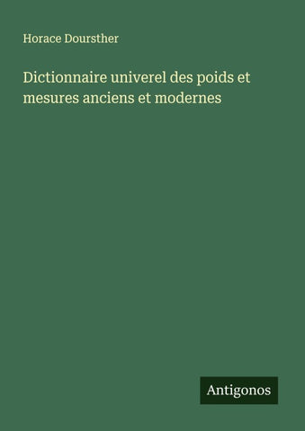 Dictionnaire univerel des poids et mesures anciens et modernes