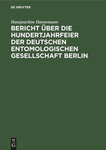 Bericht über die Hundertjahrfeier der Deutschen Entomologischen Gesellschaft Berlin