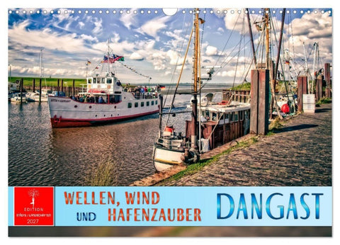 Dangast - Wellen, Wind und Hafenzauber (Wandkalender 2027 DIN A3 quer), CALVENDO Monatskalender