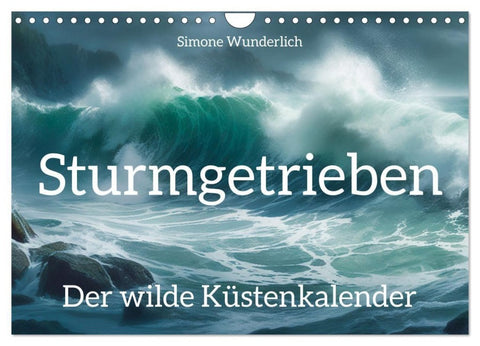 Sturmgetrieben - Der wilde Küstenkalender (Wandkalender 2027 DIN A4 quer), CALVENDO Monatskalender