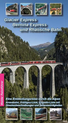 Glacier Express, Bernina Express und Rhätische Bahn
