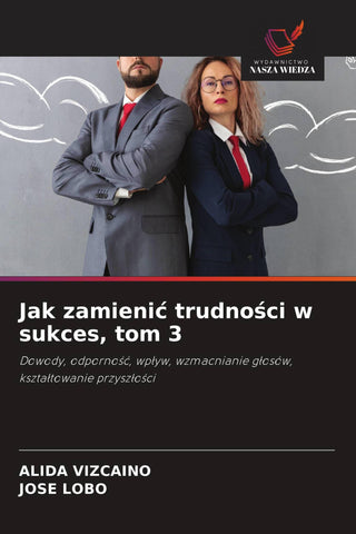 Jak zamieni¿ trudno¿ci w sukces, tom 3