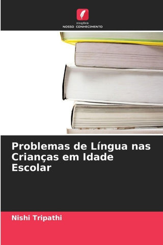 Problemas de Língua nas Crianças em Idade Escolar