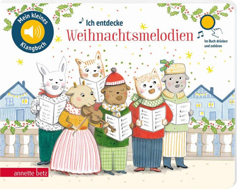 Ich entdecke Weihnachtsmelodien (Mein kleines Klangbuch)