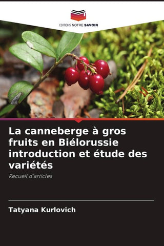 La canneberge à gros fruits en Biélorussie introduction et étude des variétés