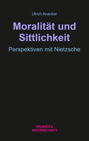 Moralität und Sittlichkeit