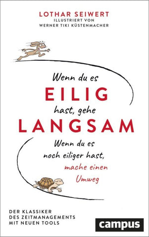 Wenn du es eilig hast, gehe langsam