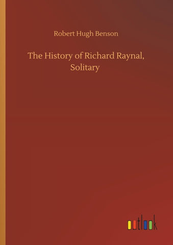 The History of Richard Raynal, Solitary