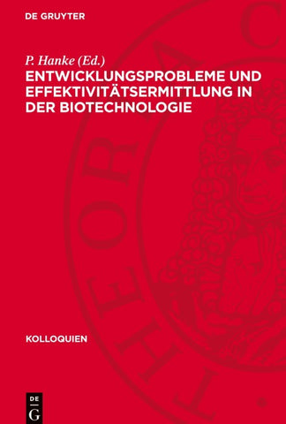 Entwicklungsprobleme und Effektivitätsermittlung in der Biotechnologie