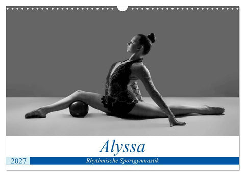 Rhythmisch Sportgymnastik - Alyssa (Wandkalender 2027 DIN A3 quer), CALVENDO Monatskalender