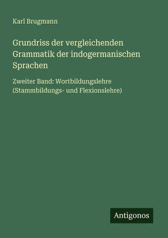 Grundriss der vergleichenden Grammatik der indogermanischen Sprachen